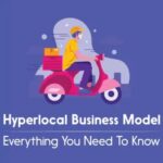 Что такое гиперлокальная бизнес-модель и как она работает?